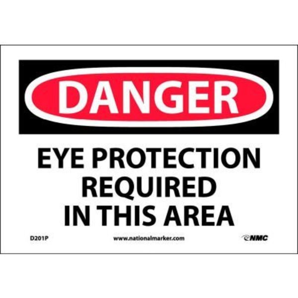 Nmc Safety Signs - Danger Eye Protection - Vinyl 7"H X 10"W D201P